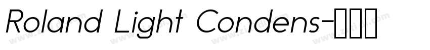 Roland Light Condens字体转换 Roland Light Condens字体转换